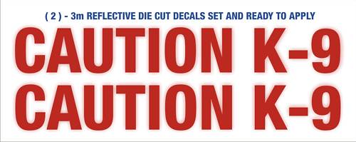 CAUTION K-9 POLICE EMERGENCY 911 RED REFLECTIVE (2) DECALS – Die Cut Lettering