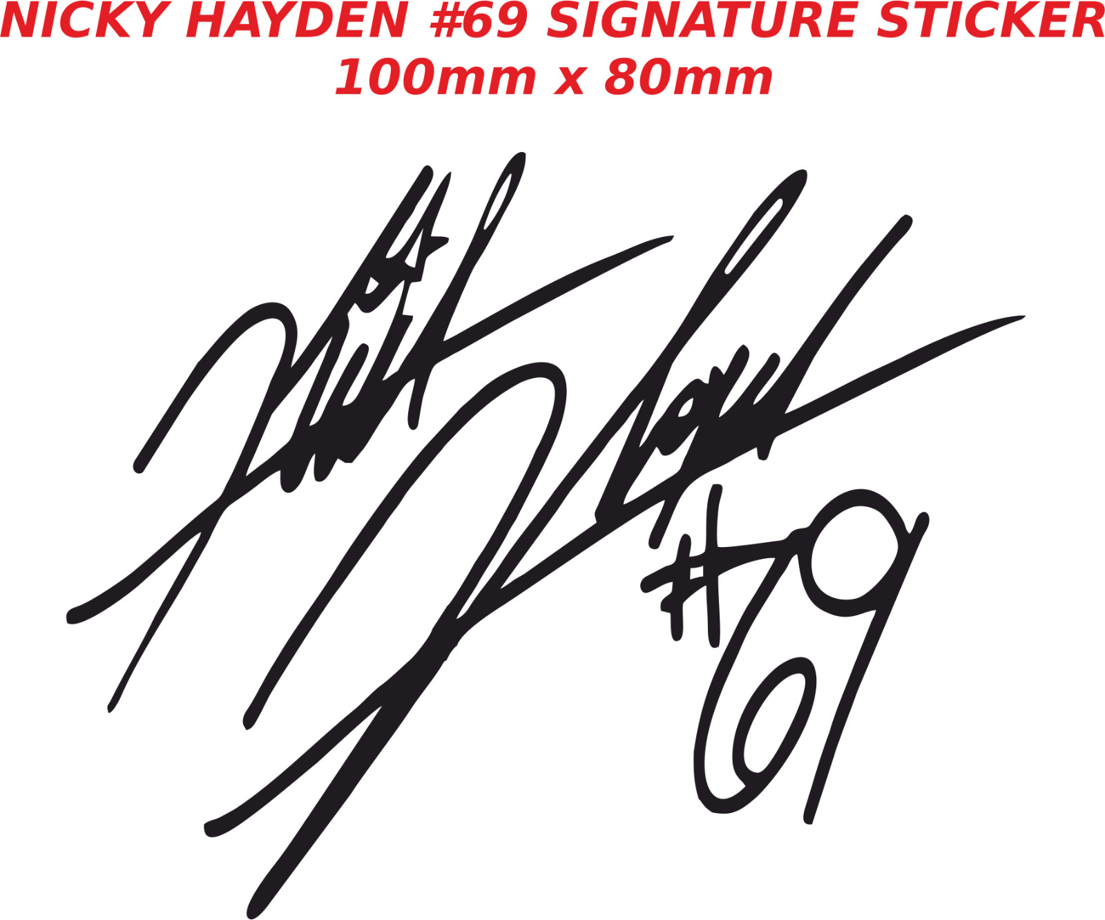 Nicky Hayden #69 Signature Sticker / Decal – 100mm x 80mm
