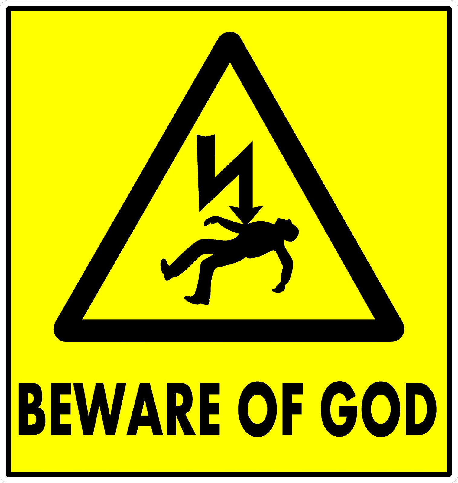 #3088 (1) 4″ Beware of God Funny Safety Decal Sticker Laminated Outdoor